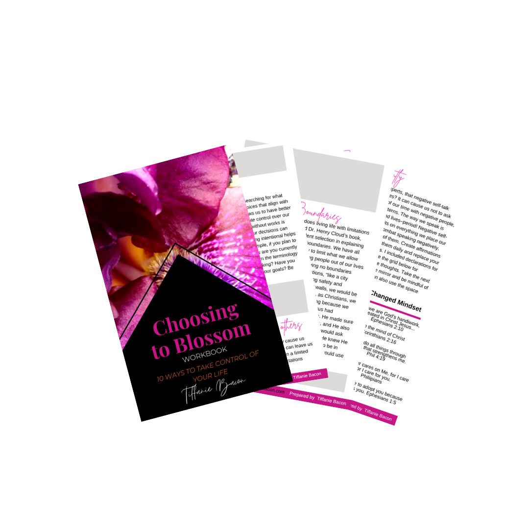 Choosing to Blossom: 10 Ways to Take Contol of Your Life